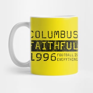 Football Is Everything - Columbus Crew SC Faithful Mug